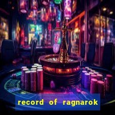 record of ragnarok 3 temporada assistir